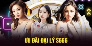 ưu đãi đại lý S666