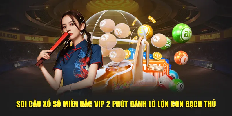 Miền Bắc VIP 2 phút